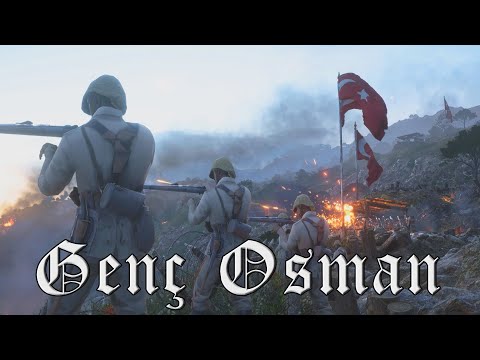 Genç Osman - Ottoman marching song - A Battlefield 1 Cinematic