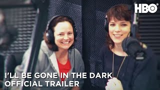 I'll Be Gone In the Dark (2020): Official Trailer | HBO