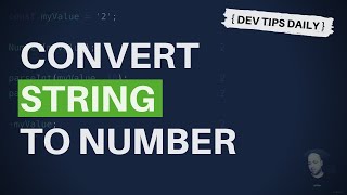 DevTips Daily: How to convert a string to a number in JavaScript