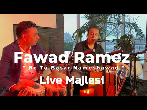 Fawad Ramez -  Be Tu Ba Sar Nameshawad (Majlesi Live 2023)   فواد رامز - بی تو به سر نمیشود -