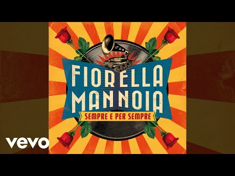 Fiorella Mannoia - Sempre e per sempre - Sanremo 2017 (Audio)