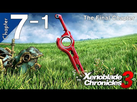 ⚔️Xenoblade Chronicles 3 - Chapter 7-1 - Final Chapter Walkthrough