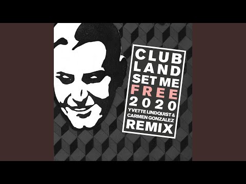 Set Me Free 2020 (Yvette Lindquist & Carmen Gonzalez Remix)