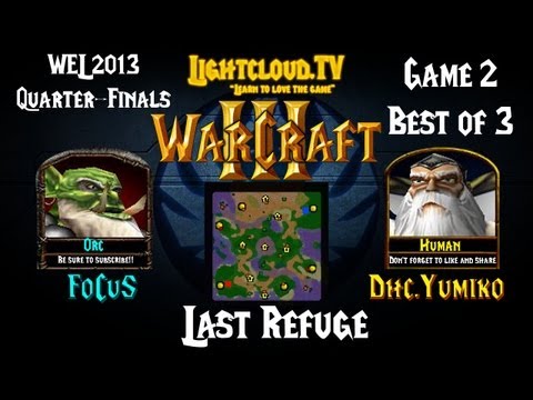 FoCuS (OK) VS Dhc.Yumiko (HU) - WC3 G2 - WEL 2013