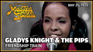 Friendship Train - Gladys Knight &amp; The Pips | The Midnight Special