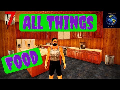 Food Tutorial - 7 Days to Die [Alpha 19]