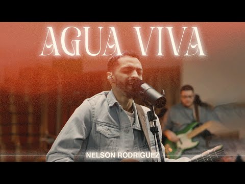 Agua Viva - Nelson Rodriguez (Video Oficial)