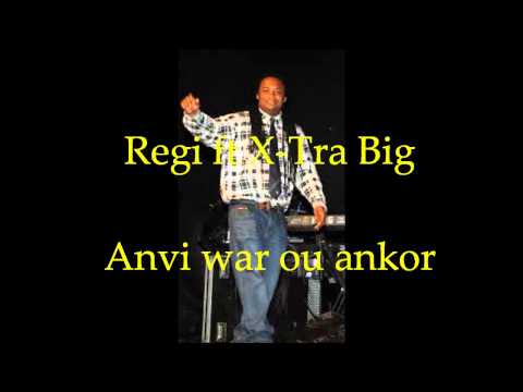 Regi ft X Tra Big - Anvi war ou ankor