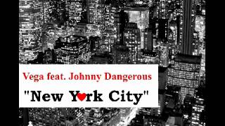 VR057   Vega feat  Johnny Dangerous   New York City