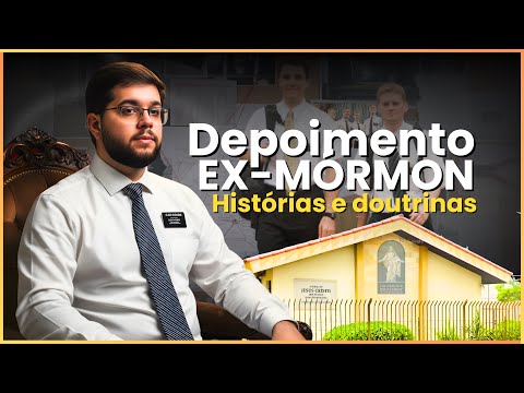 EX-MÓRMON CONTA SUA EXPERIÊNCIA E AS DOUTRINAS ESTRANHAS NA IGREJA SUD