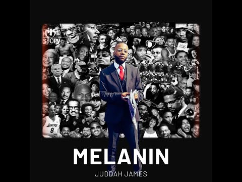 Juddah James - Melanin (BLM)