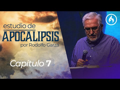 "Estudio de Apocalipsis" (Capítulo 7) por Rodolfo Garza  - Amistad de Monterrey