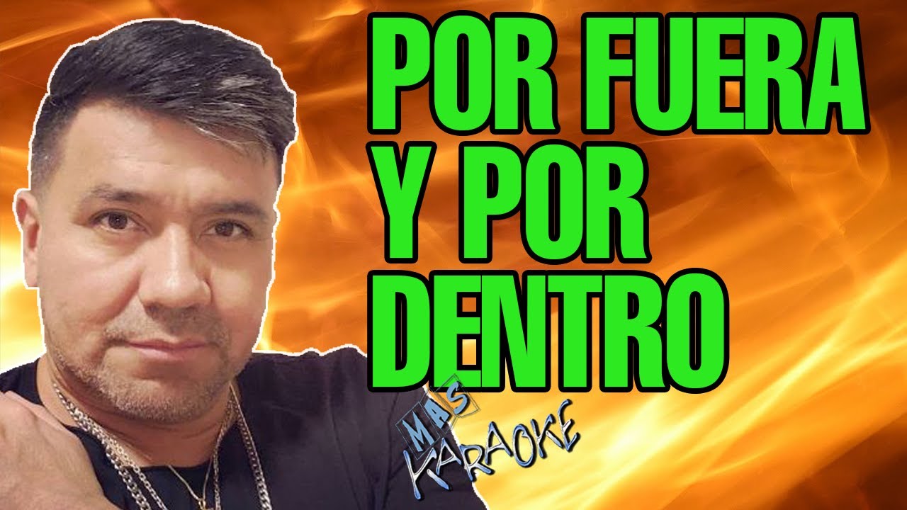 Por Fuera Y Por Dentro