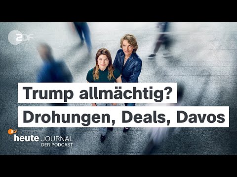 Video Thumbnail: Trump allmächtig? Drohungen, Deals, Davos | "heute journal - der Podcast"