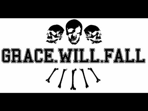 Grace Will Fall - Moralens Stank