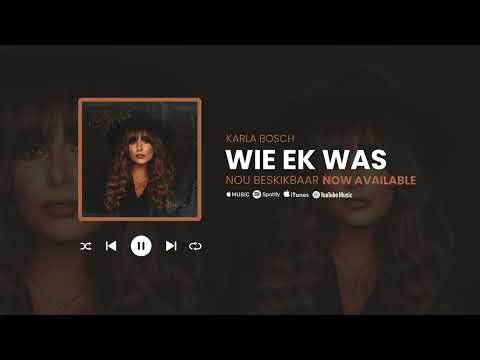 Wie Ek Was - Karla Bosch