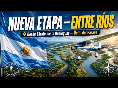 NUEVA ETAPA — ENTRE RÍOS DESDE ZÁRATE — Ibicuy, Villa Paranacito, Ceibas y Gualeguay
