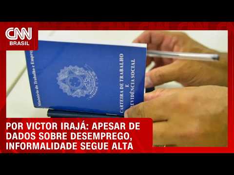 Apesar de dados sobre desemprego, informalidade segue alta; veja análise | CNN NOVO DIA