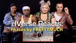 rIVerse Reacts: Phases by PRETTYMUCH - M/V Reaction