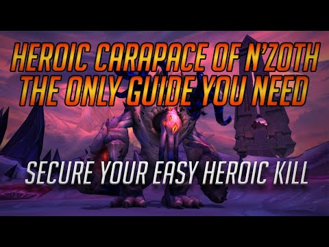 Heroic Carapace Of N'Zoth Kill Guide - Feral Perspective
