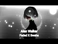 Alan Walker Swaha X Faded Original