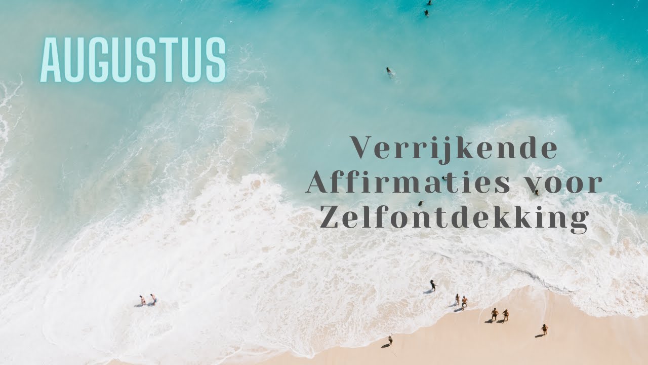 Augustus: Tijd voor Reflectie en Groei - Verrijkende Affirmaties voor Zelfontdekking