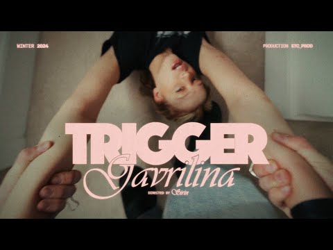 GAVRILINA - Trigger  (ПРЕМЬЕРА КЛИПА 2024)