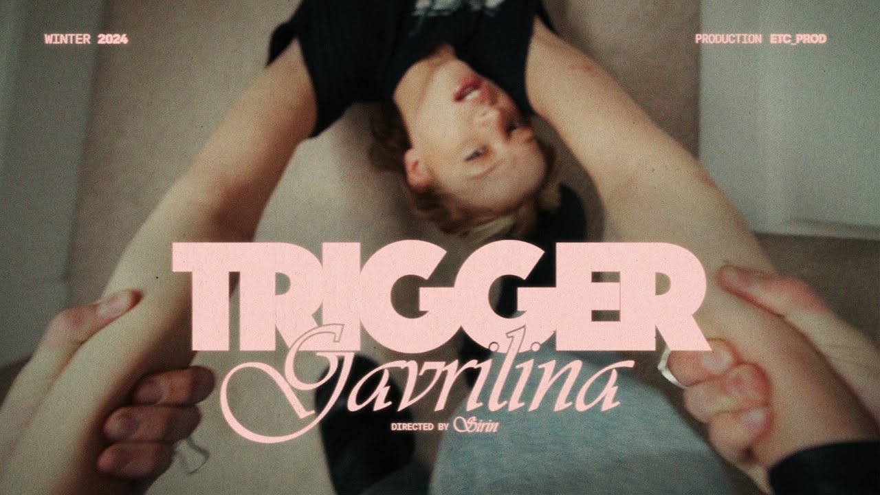 Gavrilina — Trigger