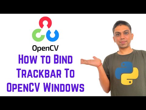 OpenCV Python Tutorial For Beginners 13 - How to Bind Trackbar To OpenCV Windows