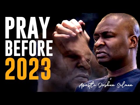 SEND PRAYERS & TONGUES FROM DECEMBER 2022 TO JANUARY 2023 - APOSTLE JOSHUA SELMAN