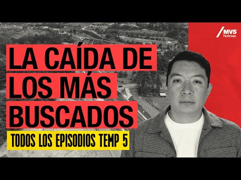 Casos EMBLEMÁTICOS: la caída de los más BUSCADOS | MVS Noticias