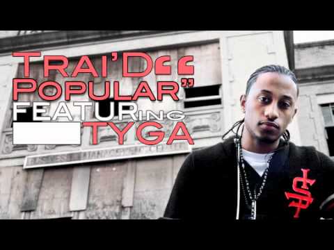 Trai'D "Popular" feat TYGA