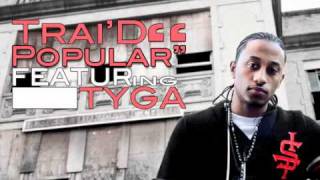 Trai&#39;D &quot;Popular&quot; feat TYGA