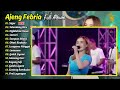 Ajeng Febria Full Album Sigar Selendang Biru Dangdut Koplo