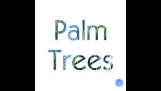 Palm Trees (NEW SINGLE 2016) - Ridgway