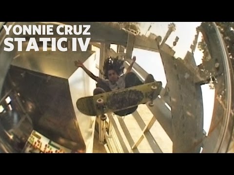 Yonnie Cruz's "Static IV" Part