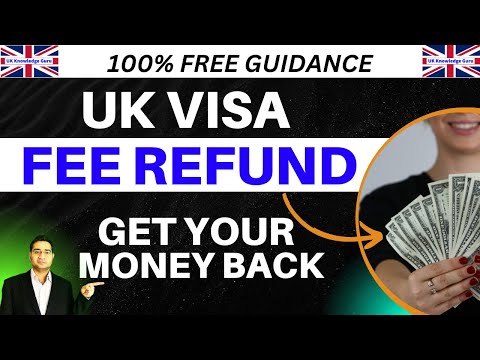 UK Visa Application Fee Refund: How to Apply for Your Money Back