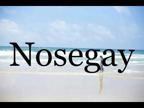 How To Pronounce Nosegay🌈🌈🌈🌈🌈🌈Pronunciation Of Nosegay