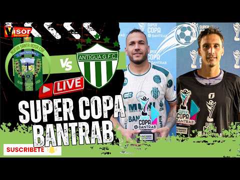 NUEVA SANTA ROSA VS SUPERCOPA BANTRAB