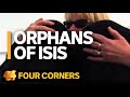 Orphans of ISIS: A grandmother's journey to rescue her grandchildren from Syria | Four Corners