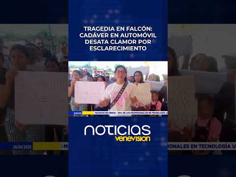 Tragedia en Falcón: cadáver en automóvil desata clamor por esclarecimiento
