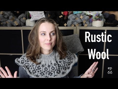 knittingILove podcast ep 66 rustic wool