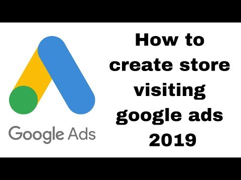 How to create store visiting google ads 2019