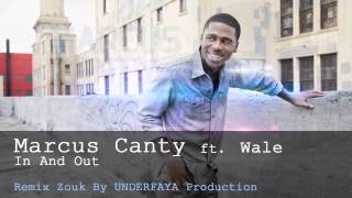 Marcus Canty ft Wale - In And Out - Remix Zouk 2013 [By Underfaya Prod] (UZUSVOL2)
