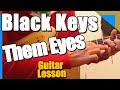 How to play Them Eyes on guitar | Black Keys - Tutorial #179