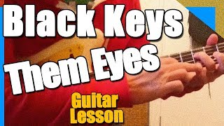 Black Keys - Them Eyes : Guitar Lesson