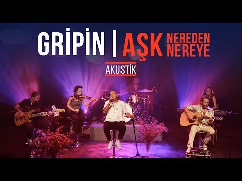 Gripin - Aşk Nereden Nereye (Akustik)