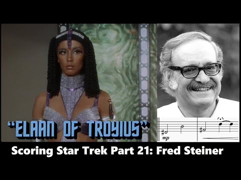 Scoring Star Trek 21: Fred Steiner - "Elaan Of Troyius"