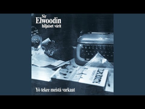 Kerran Elämässä - Sir Elwoodin Hiljaiset Värit
