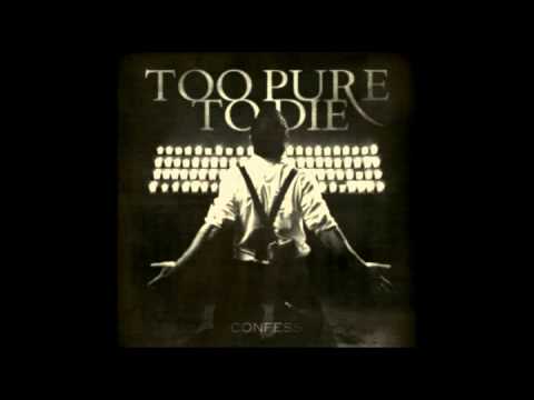 Too Pure To Die - Rock Bottom